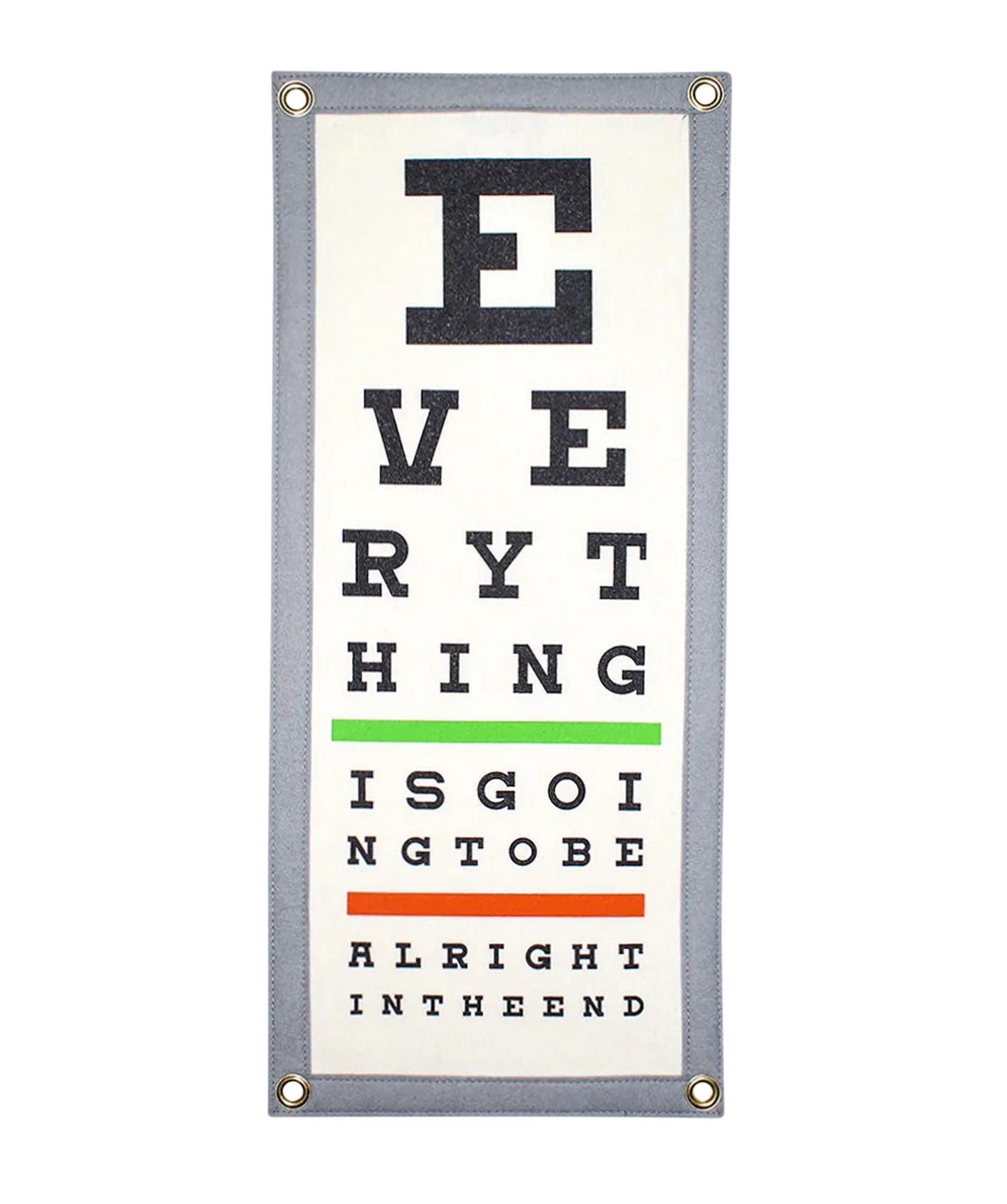 Everything Is Going To Be Alright In The End Eye Chart Camp Flag • Holy Smokes x Oxford Pennant