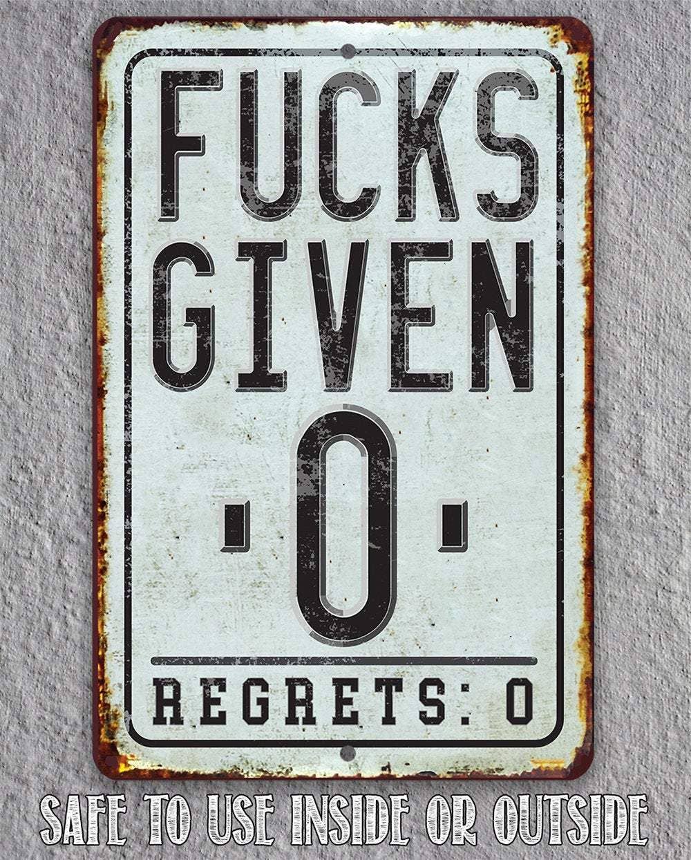 Rustic Metal Sign | Fucks Given Zero Regrets Zero