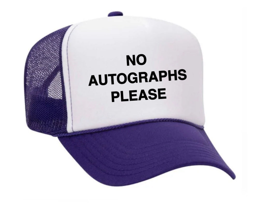 No Autographs Please Trucker Hat