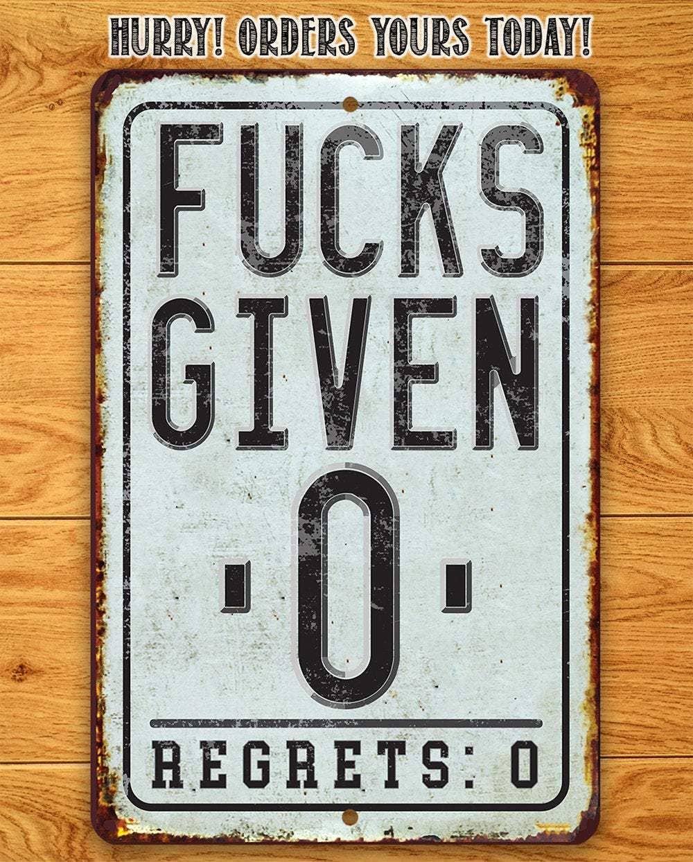 Rustic Metal Sign | Fucks Given Zero Regrets Zero