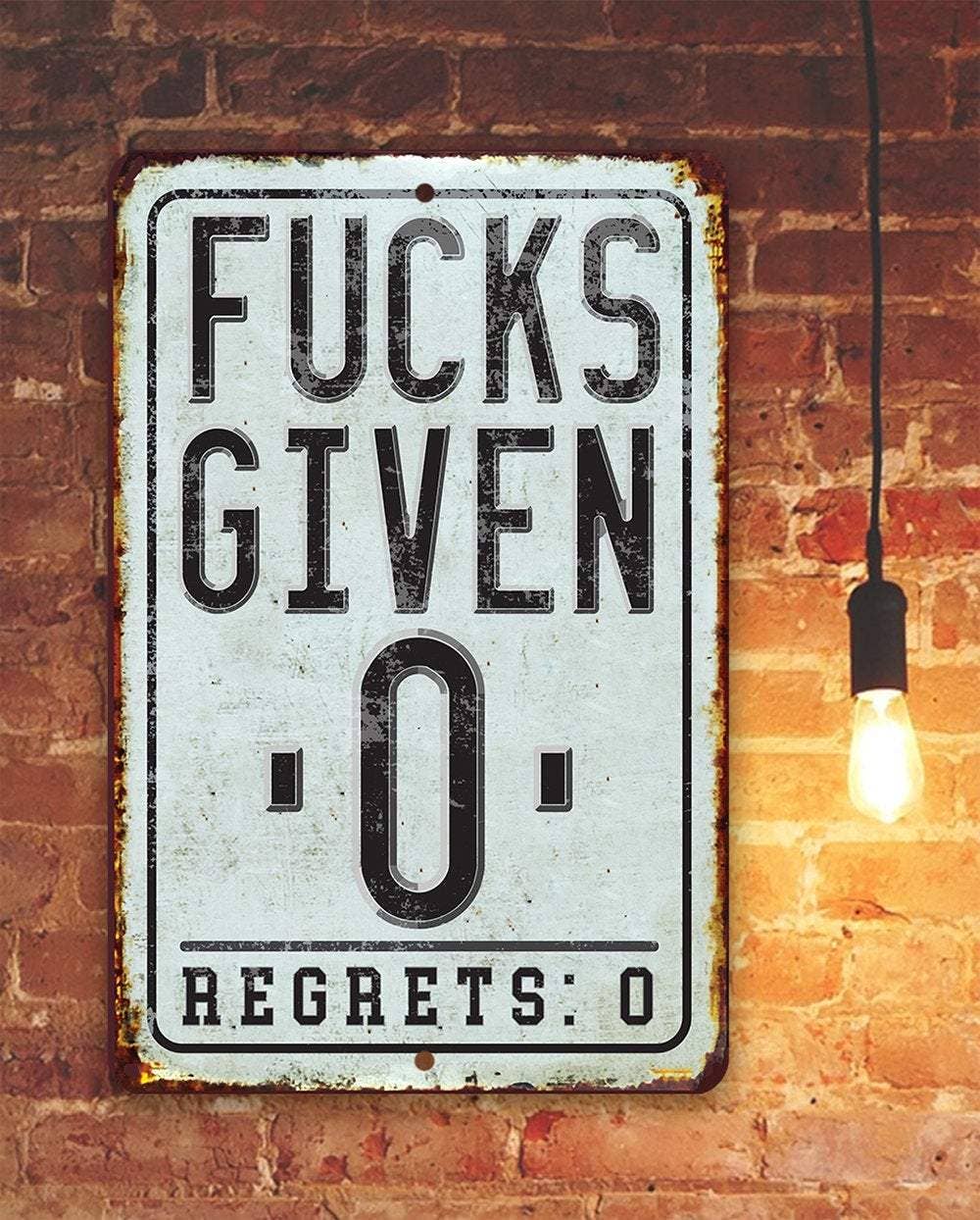 Rustic Metal Sign | Fucks Given Zero Regrets Zero