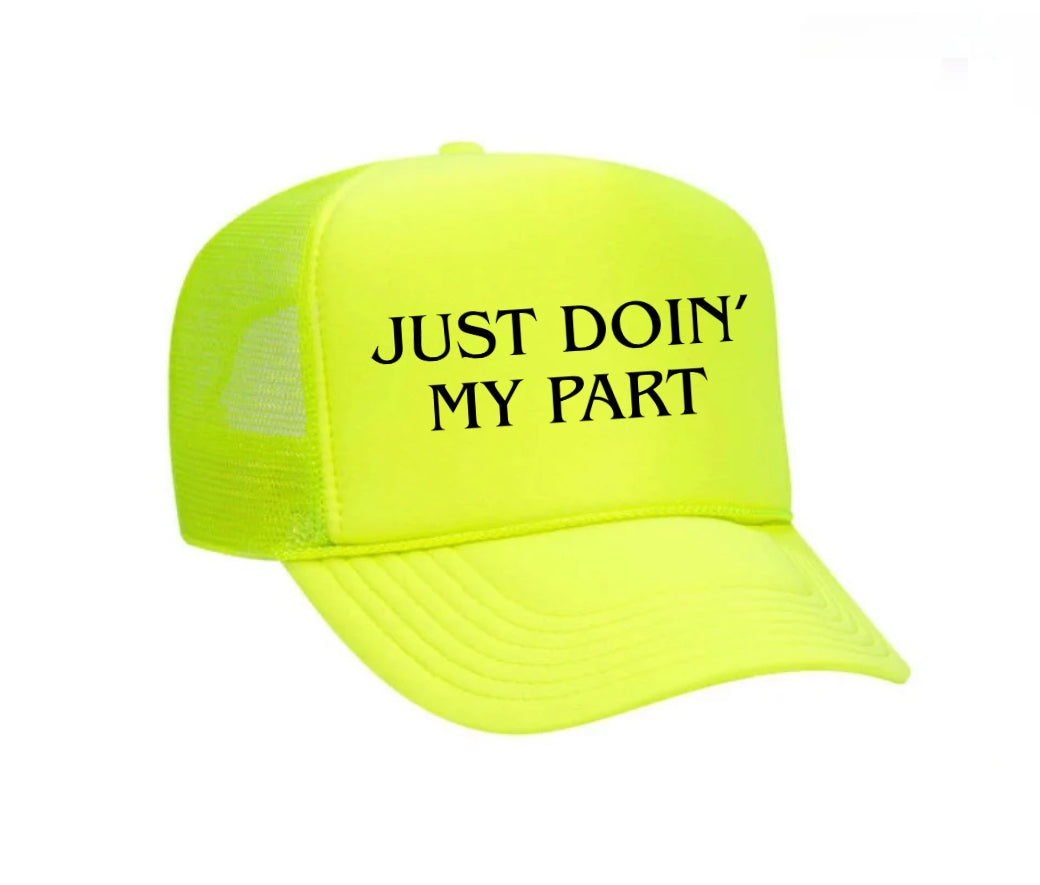 Just Doin' My Part Trucker Hat