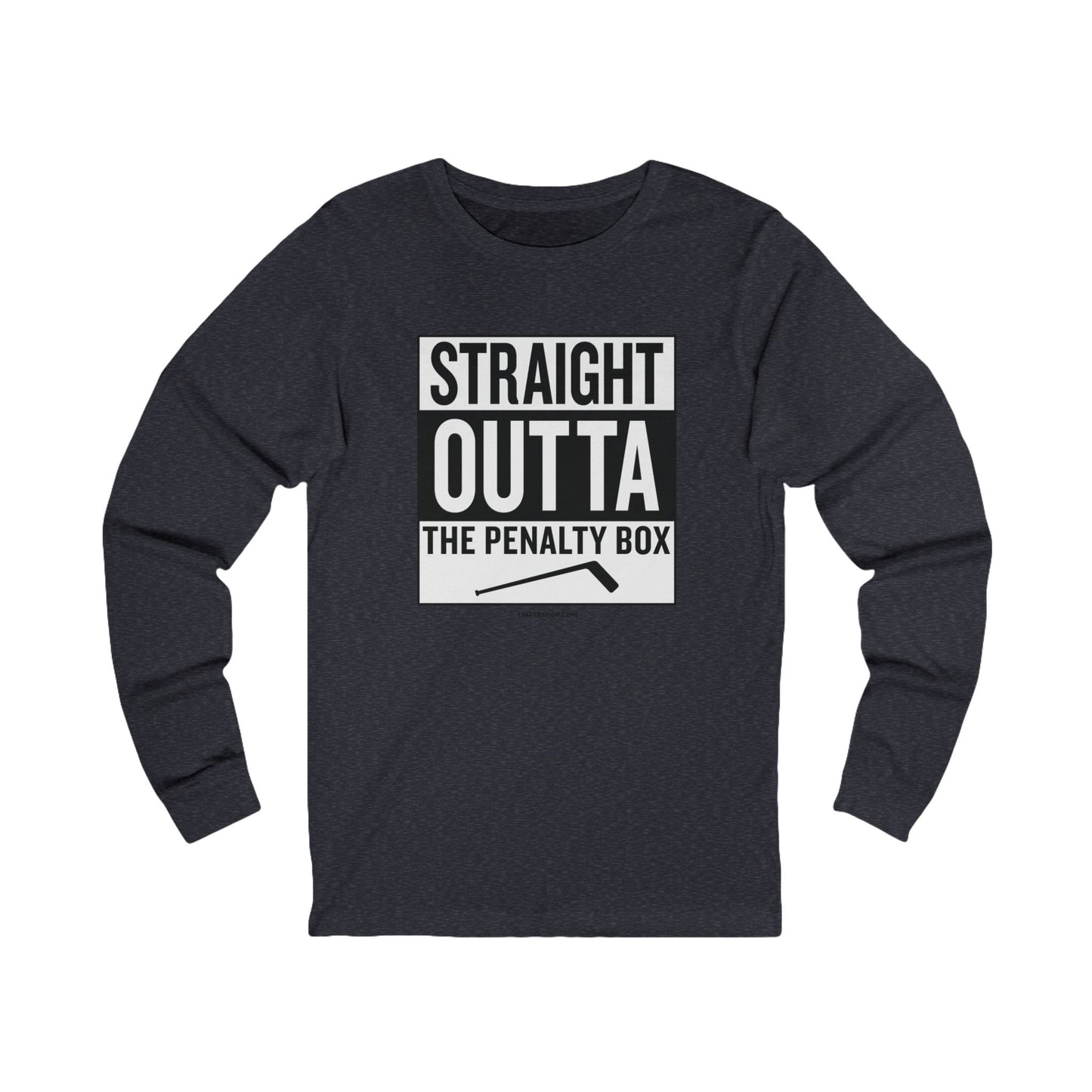 Straight Outta the Penalty Box -  Long Sleeve Tee