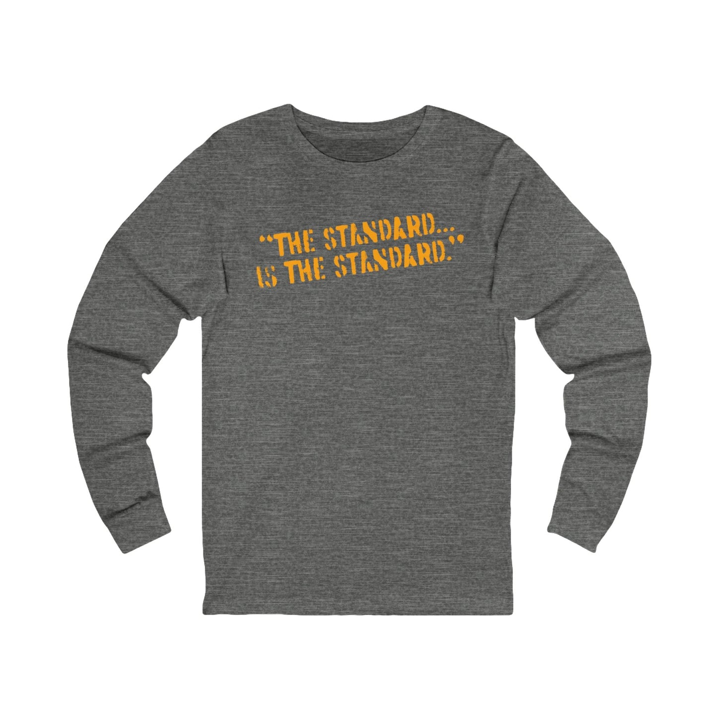 The Standard is the Standard Steeler Distressed Image T-Shirt Shirt - Long Sleeve Crew Tee