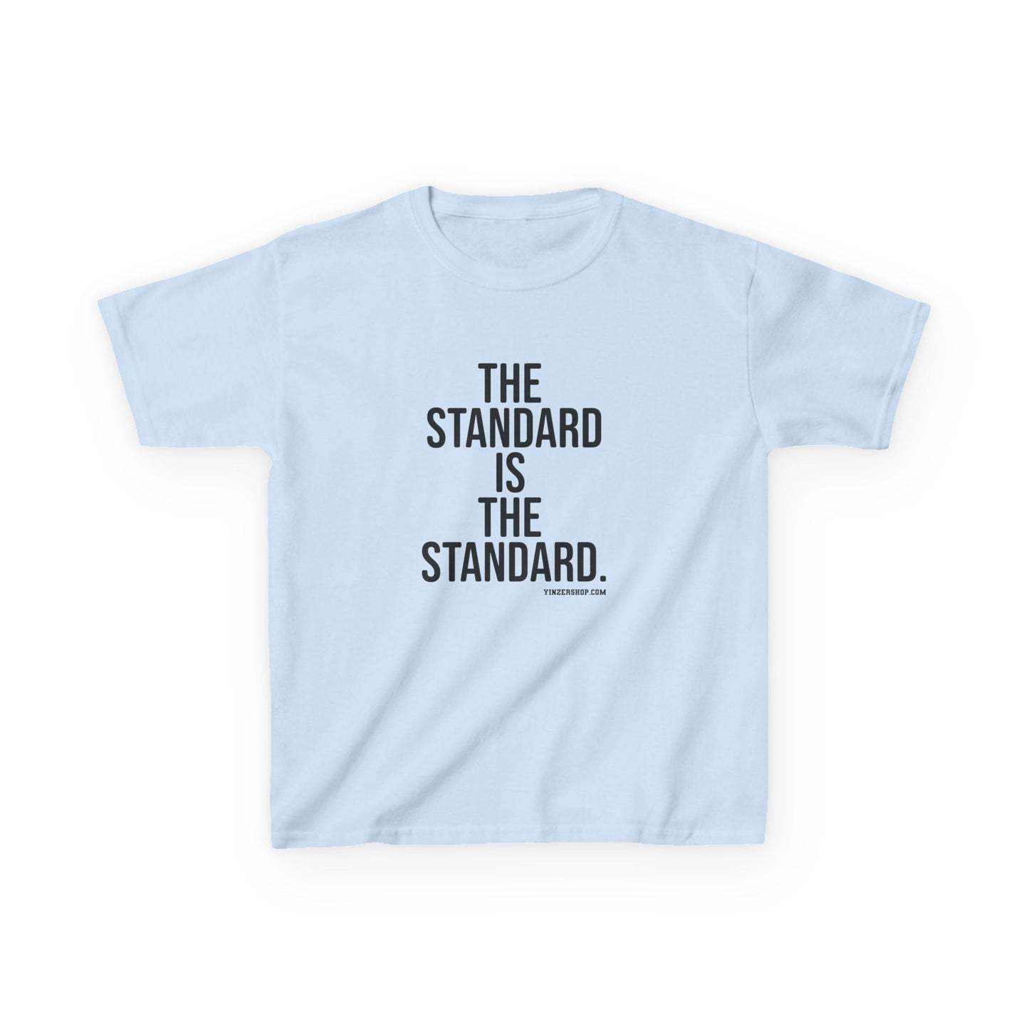 The Standard is the Standard Kids Graphic T-Shirt