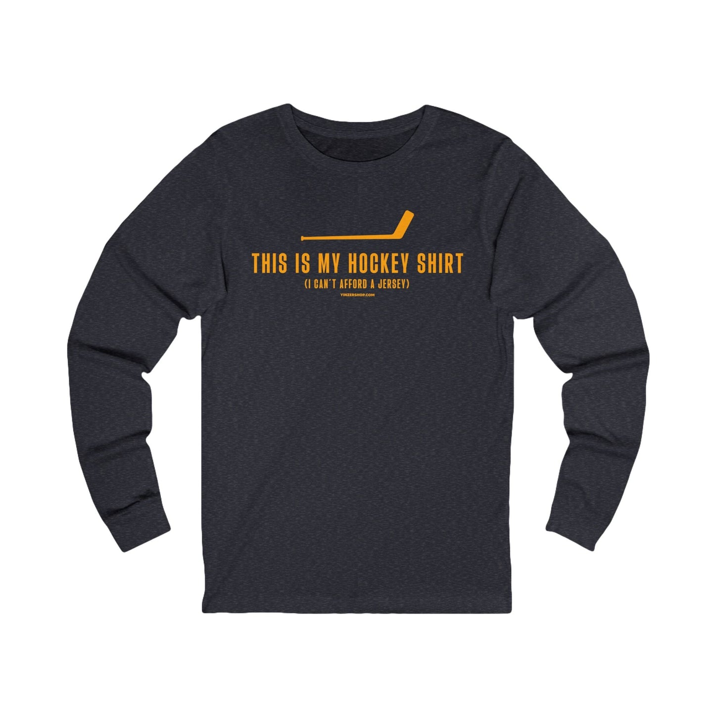 This is my Hockey Shirt (I Can't Afford a Jersey) - Long Sleeve Tee