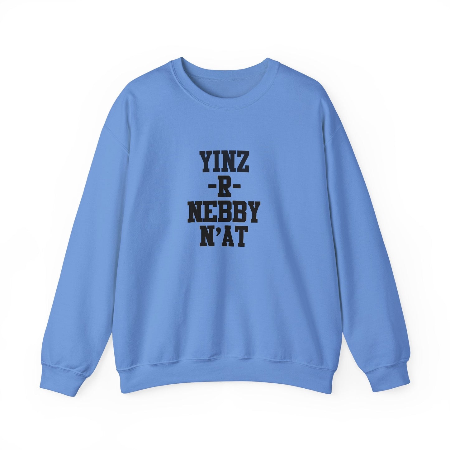 Yinz R Nebby N'at , Unisex Sweatshirt