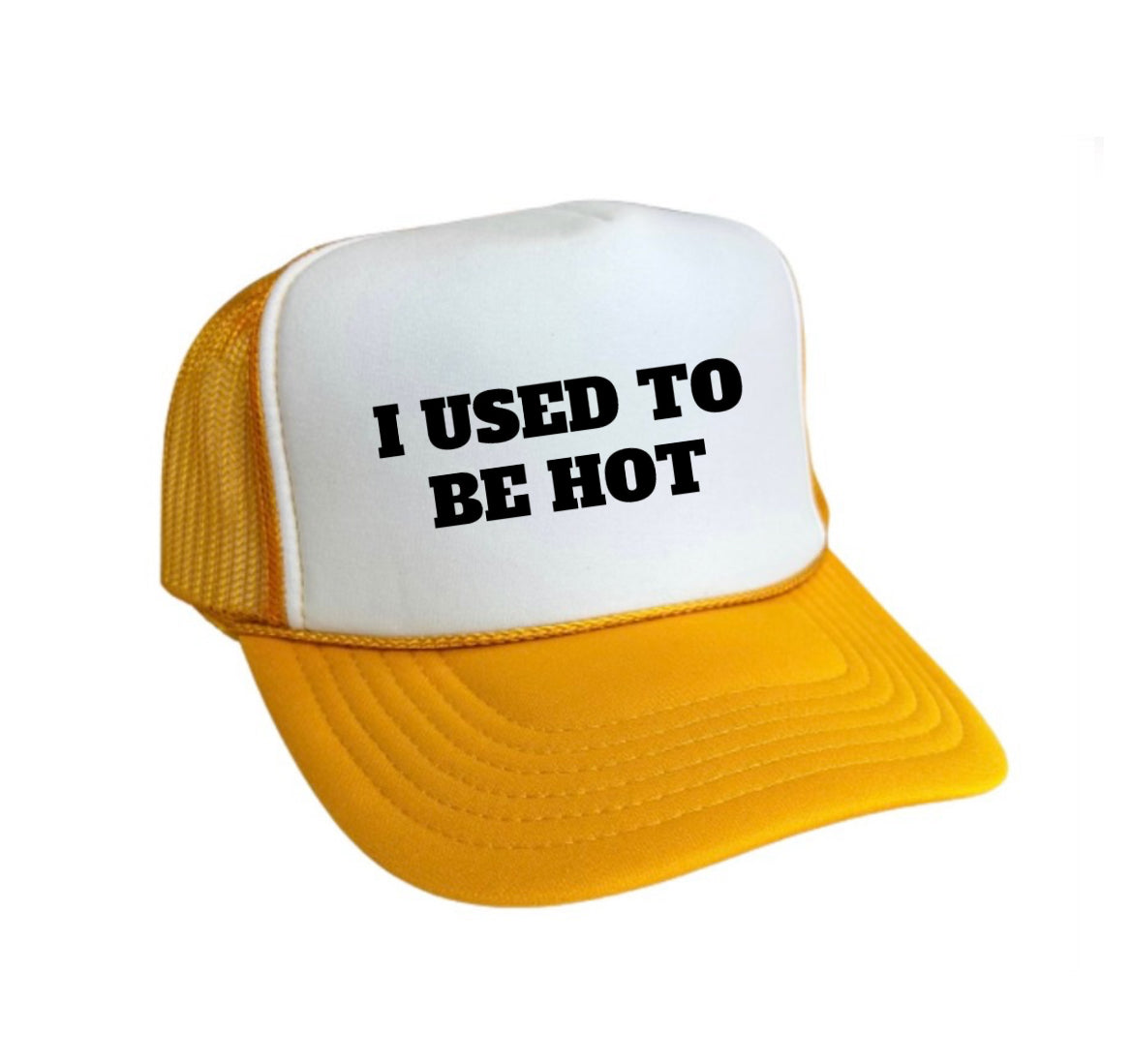 I Used To Be Hot Trucker Hat