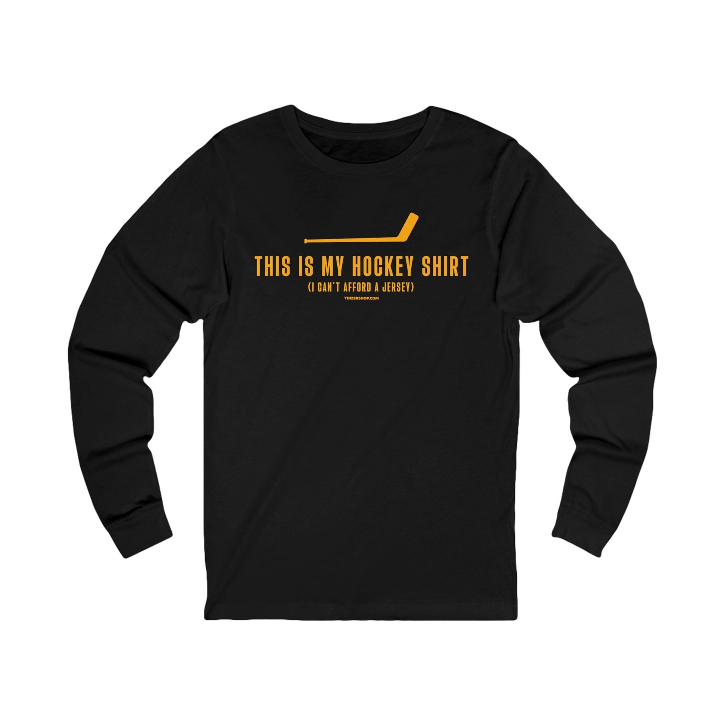 This is my Hockey Shirt (I Can't Afford a Jersey) - Long Sleeve Tee