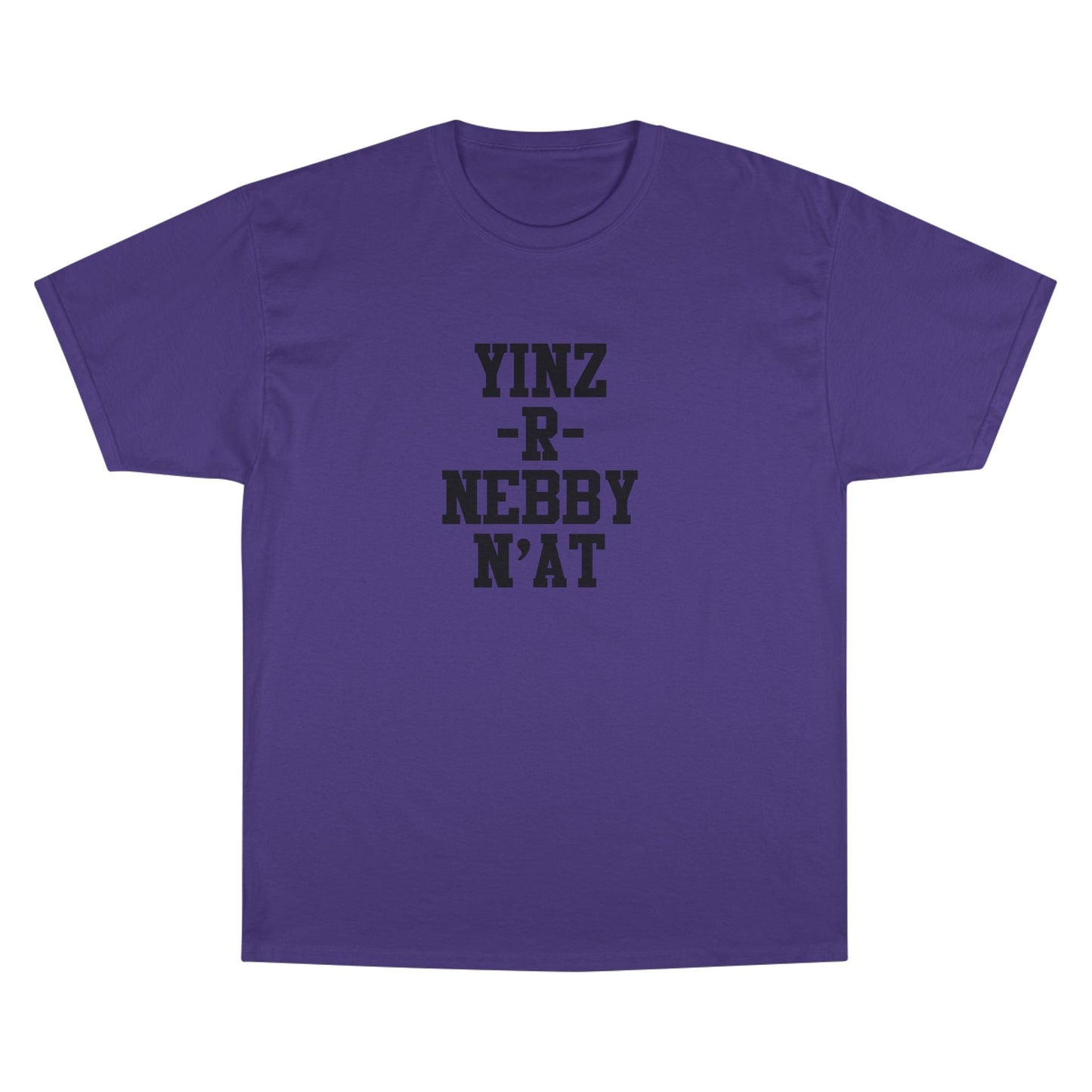 Yinz R Nebby N'at Champion Graphic Tee – Classic Fit T-Shirt, Soft Cotton Comfort
