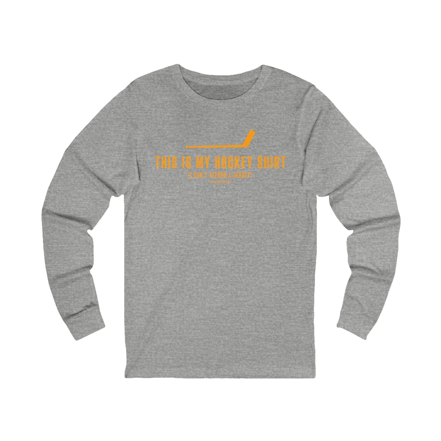 This is my Hockey Shirt (I Can't Afford a Jersey) - Long Sleeve Tee