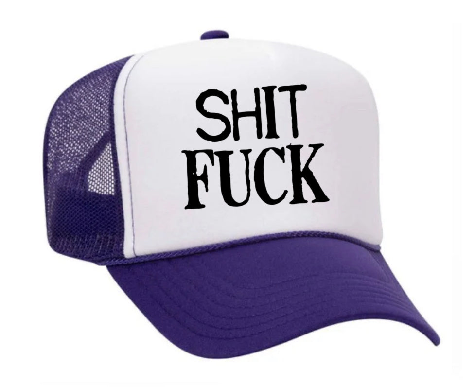 Shit Fuck Trucker Hat