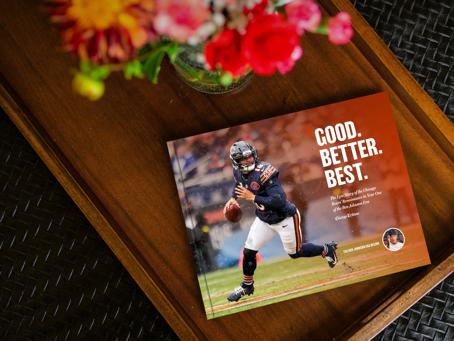 Good. Better. Best. The Epic Story of the Chicago Bears’ Renaissance in Year One of the Ben Johnson Era