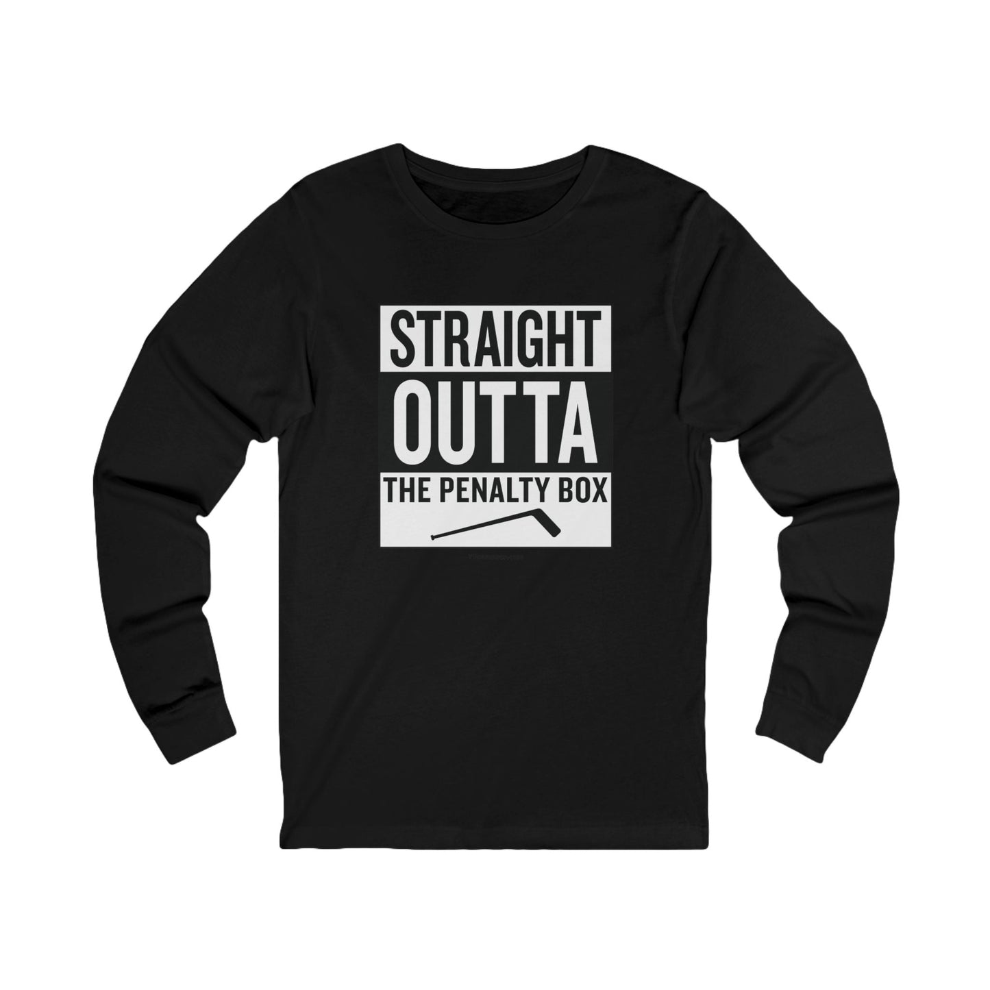 Straight Outta the Penalty Box -  Long Sleeve Tee