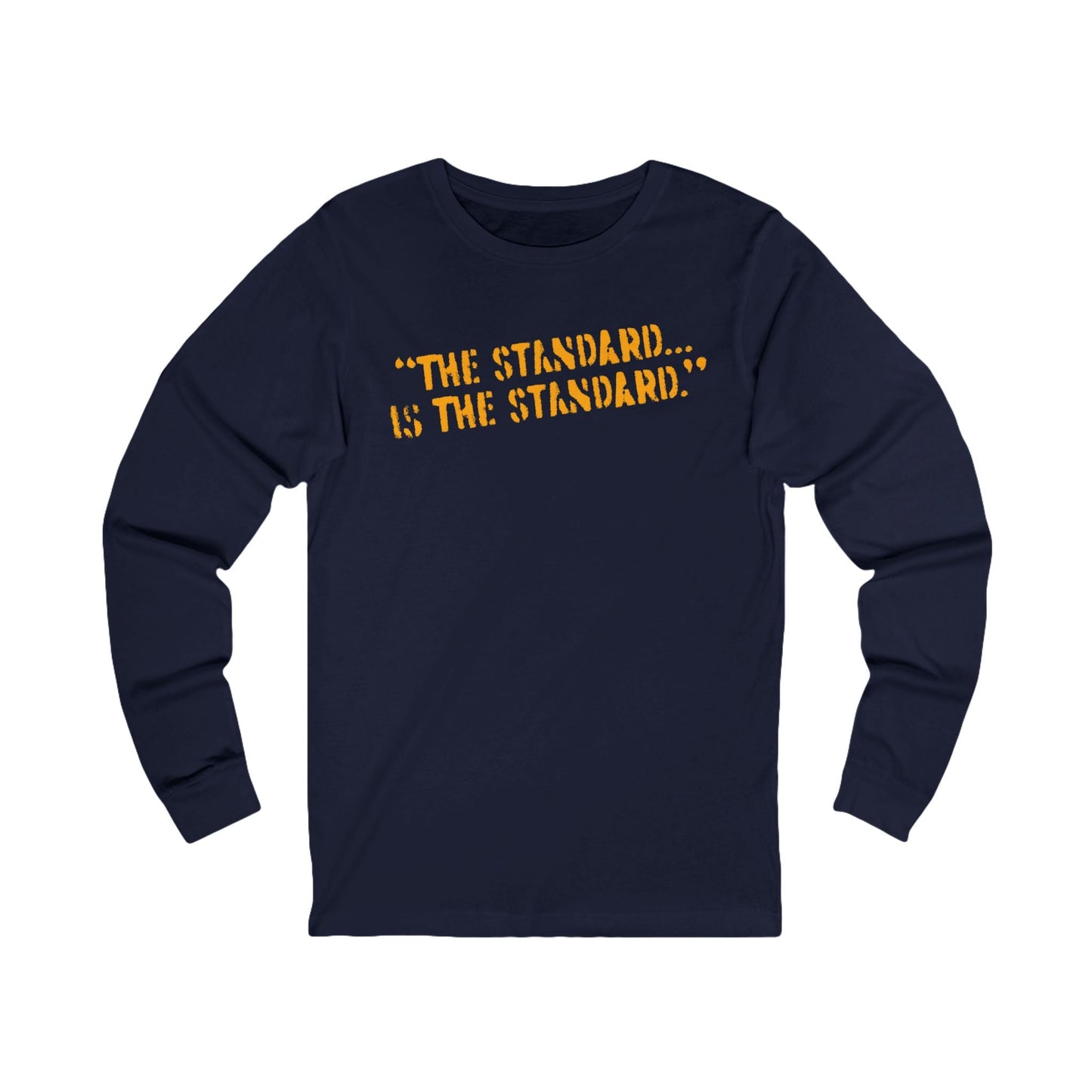 The Standard is the Standard Steeler Distressed Image T-Shirt Shirt - Long Sleeve Crew Tee