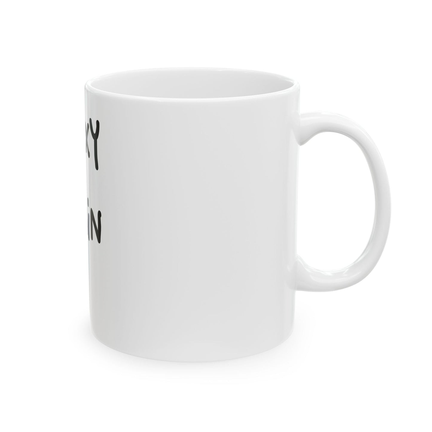 Woke Up Sexy As Hell Again Today Coffee Mugs (11oz, 15oz)
