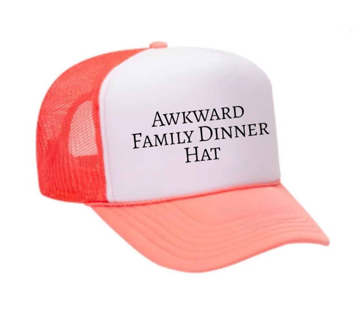 Awkward Family Dinner Hat Trucker Hat