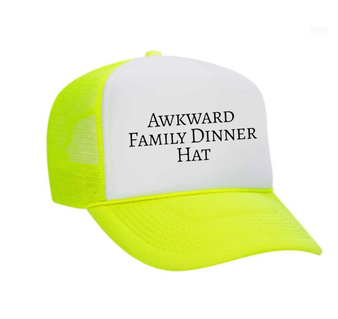 Awkward Family Dinner Hat Trucker Hat
