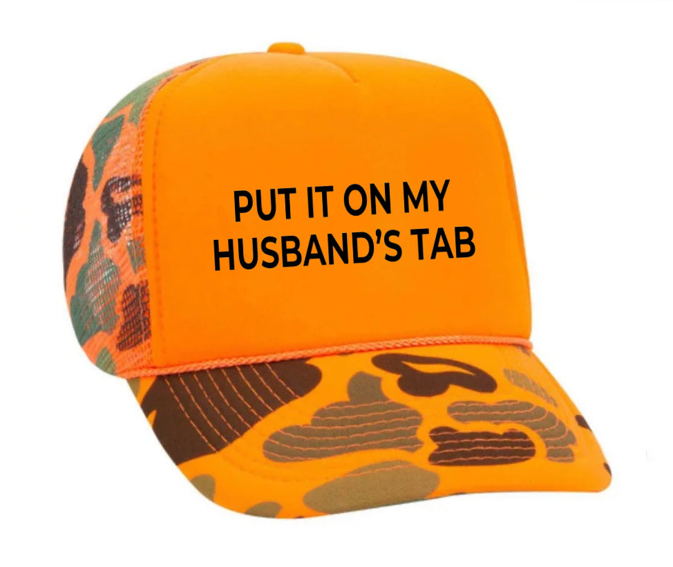 Put it on my husband’s tab Trucker Hat