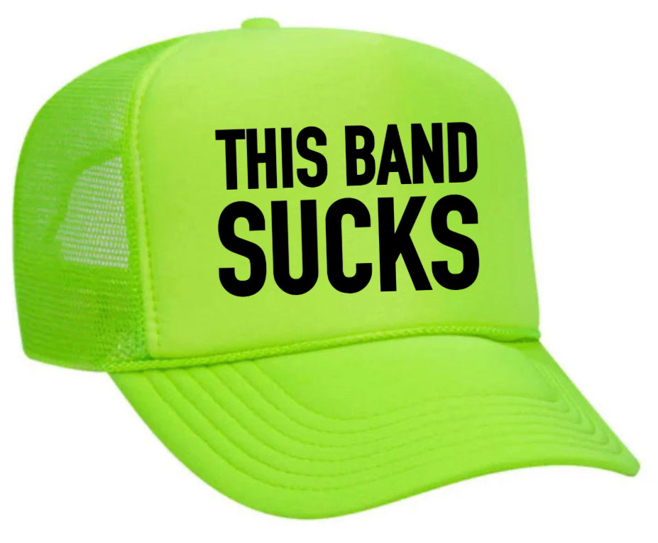 This Band Sucks Trucker Hat