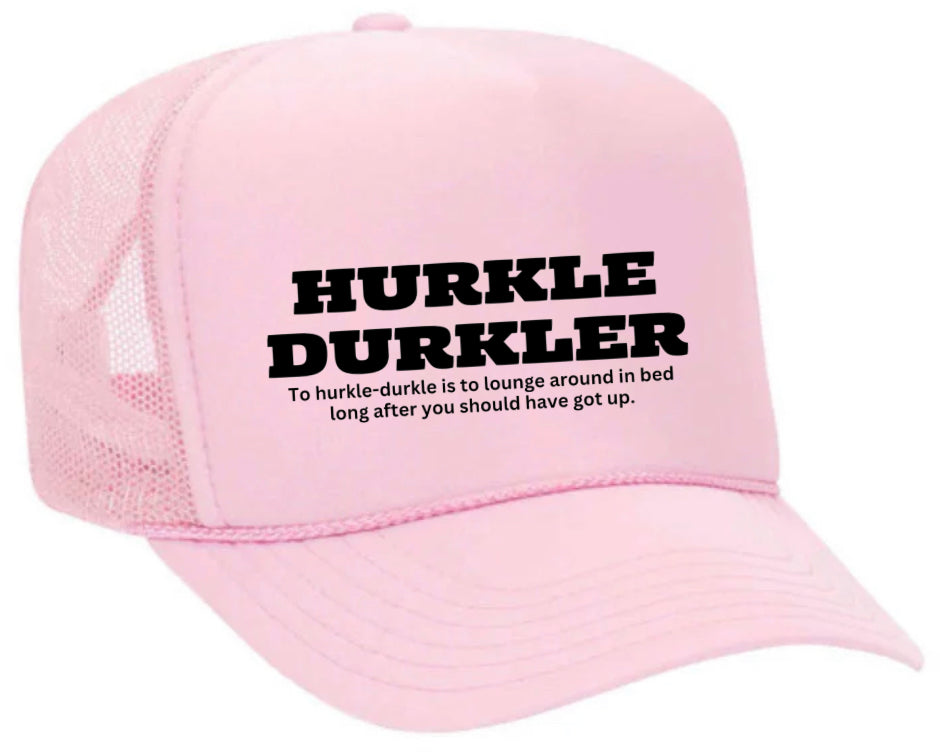 Hurkle Durkler Trucker Hat