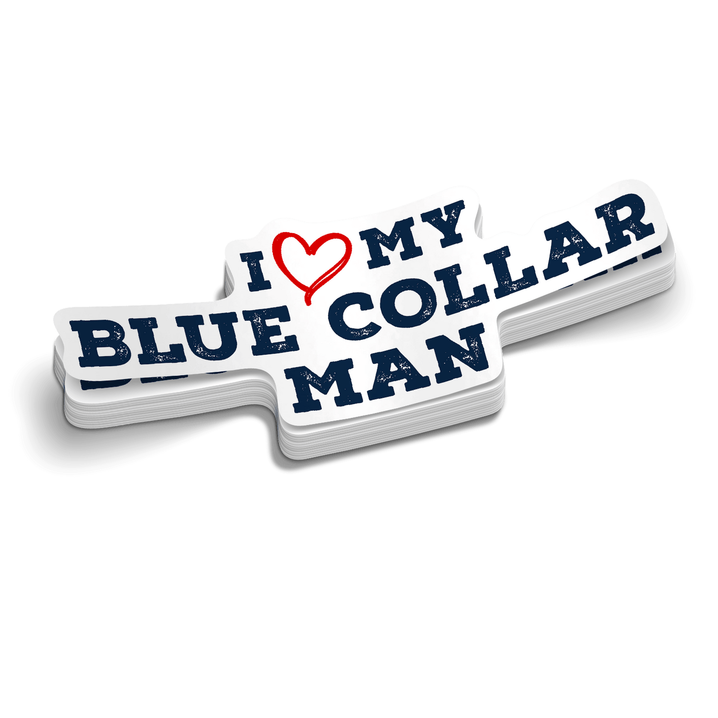 I Love My Blue Collar Man Sticker