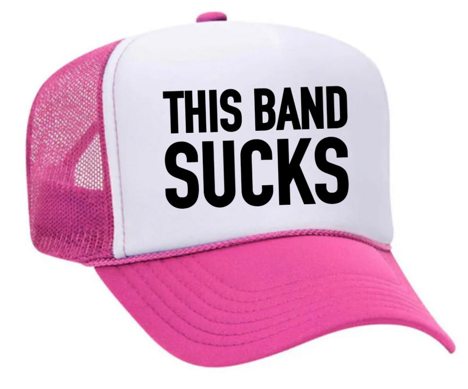 This Band Sucks Trucker Hat
