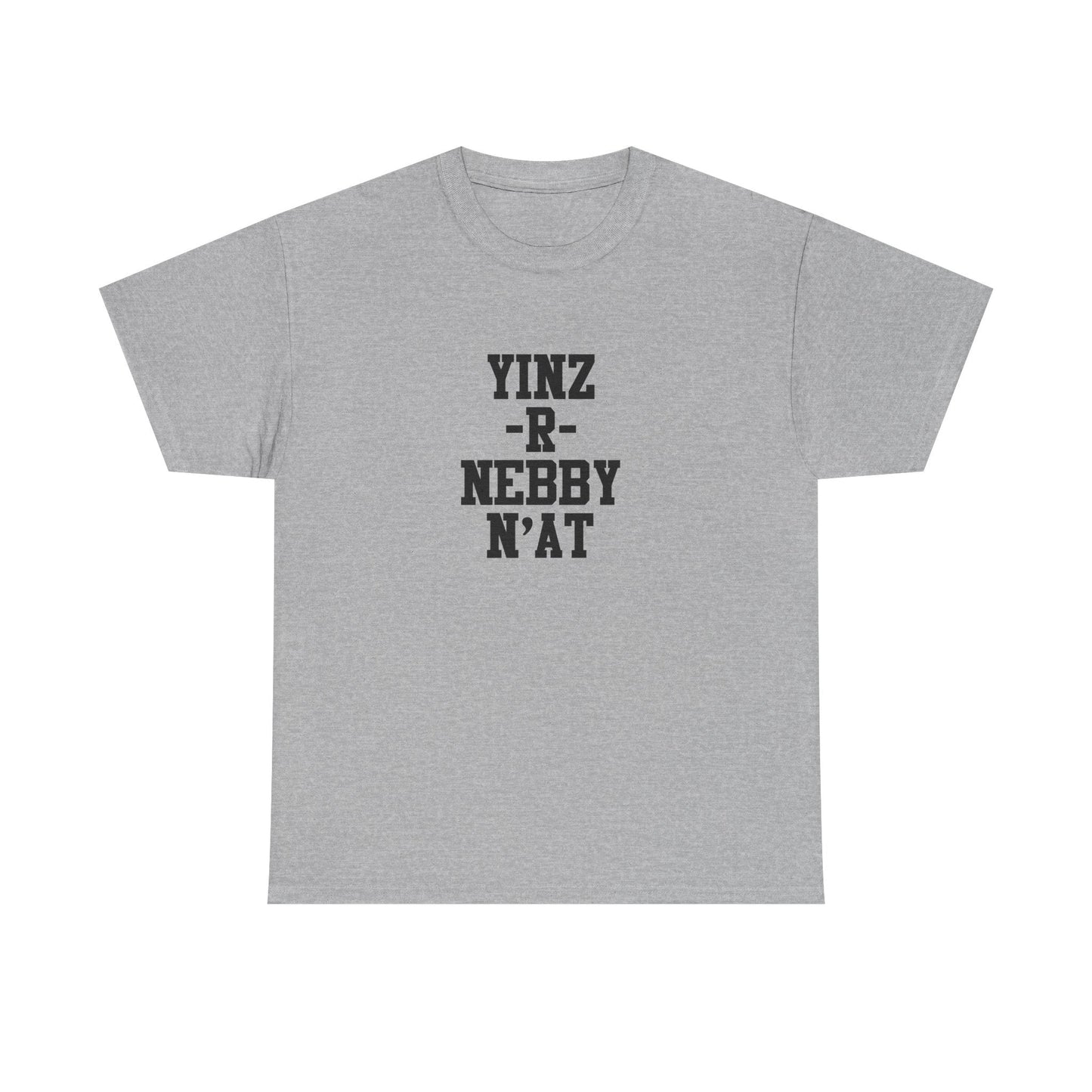 Yinz R Nebby N’at Shirt, Unisex T-Shirt