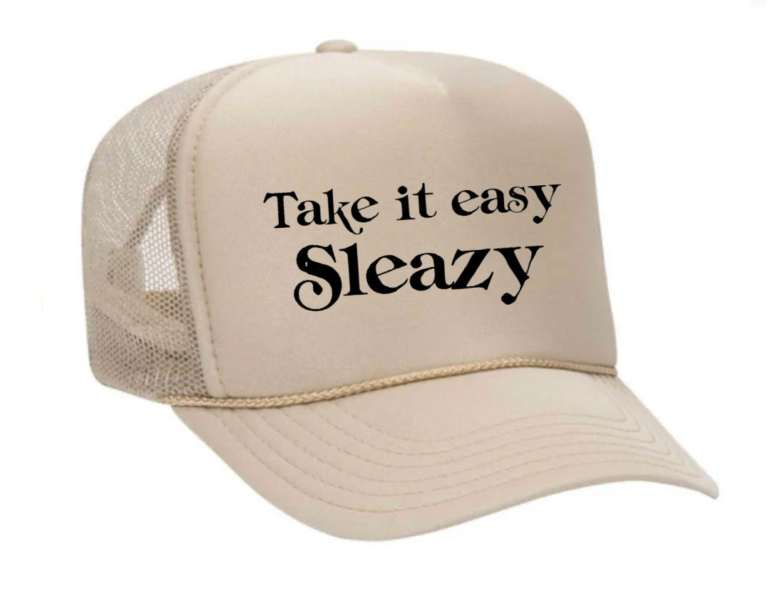 Take It Easy Sleazy Trucker Hat