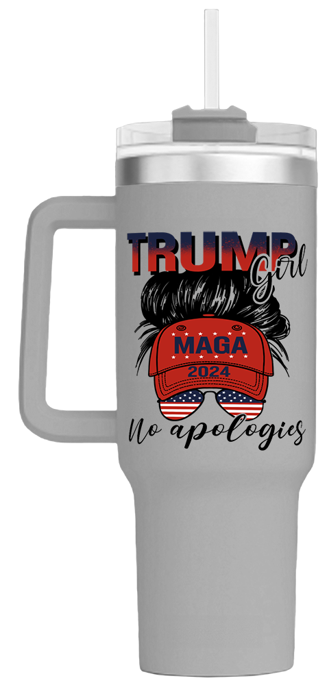 Trump Girl No Apologies - 40oz Tumbler - 2563