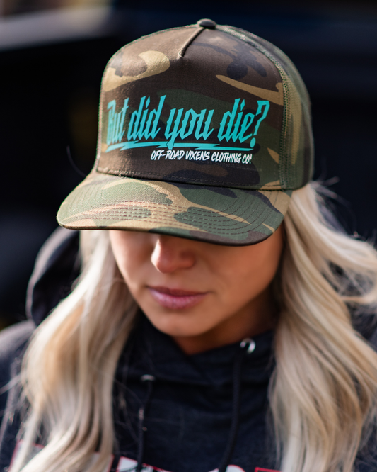 But did you Die? Camo Trucker Hat - Teal