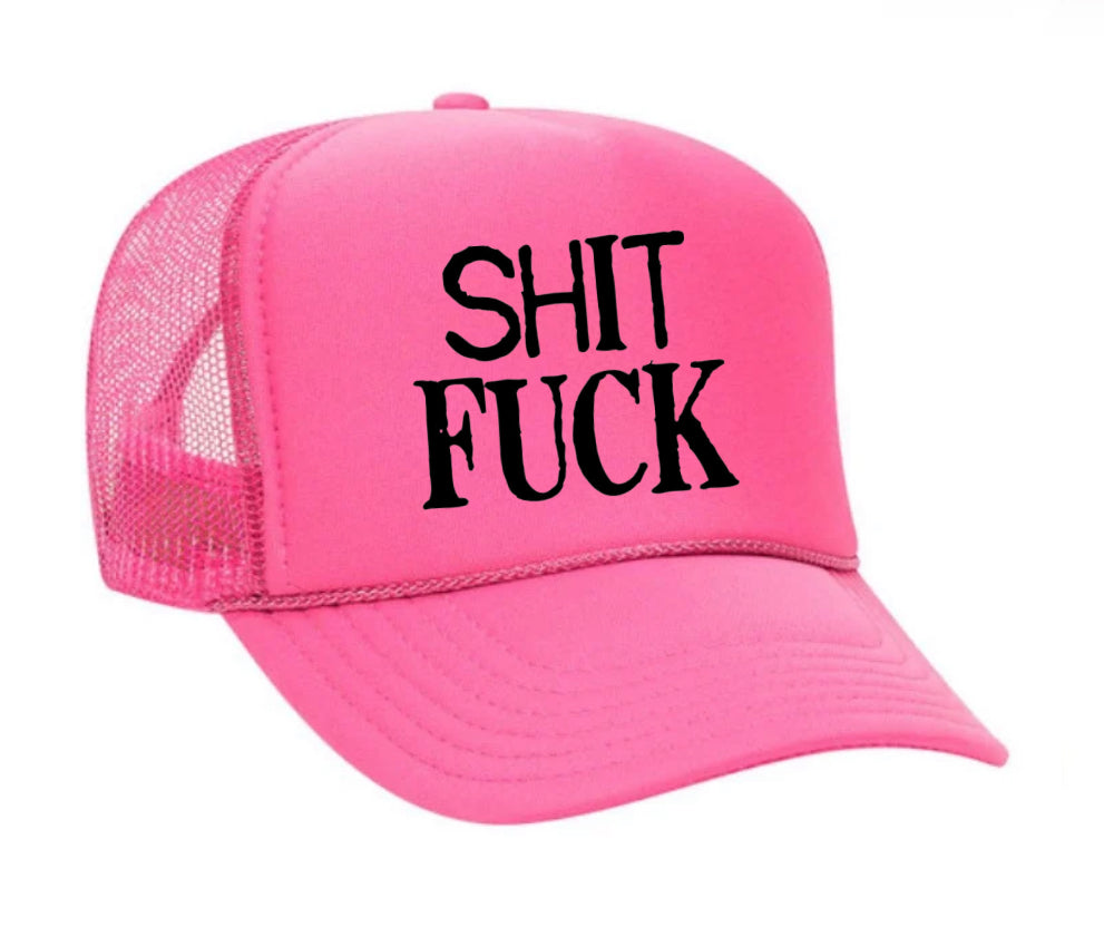 Shit Fuck Trucker Hat