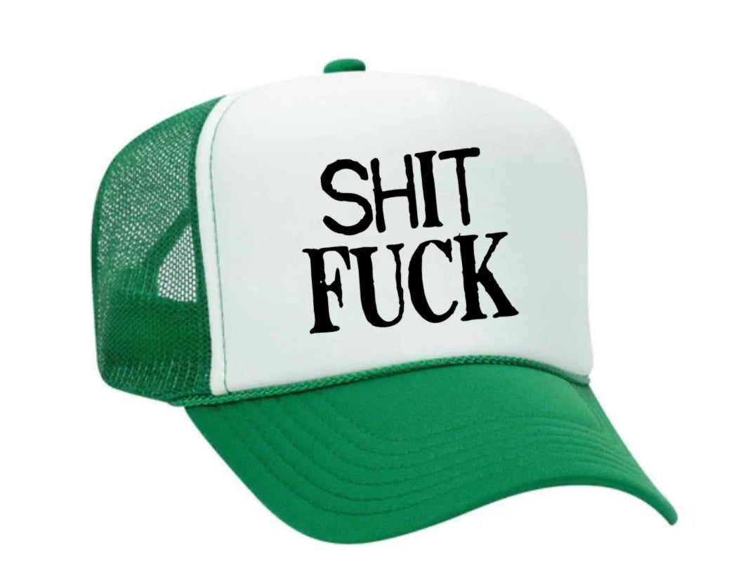 Shit Fuck Trucker Hat