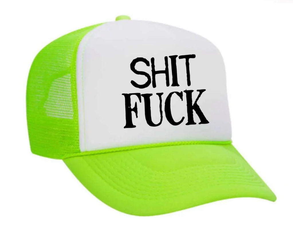 Shit Fuck Trucker Hat