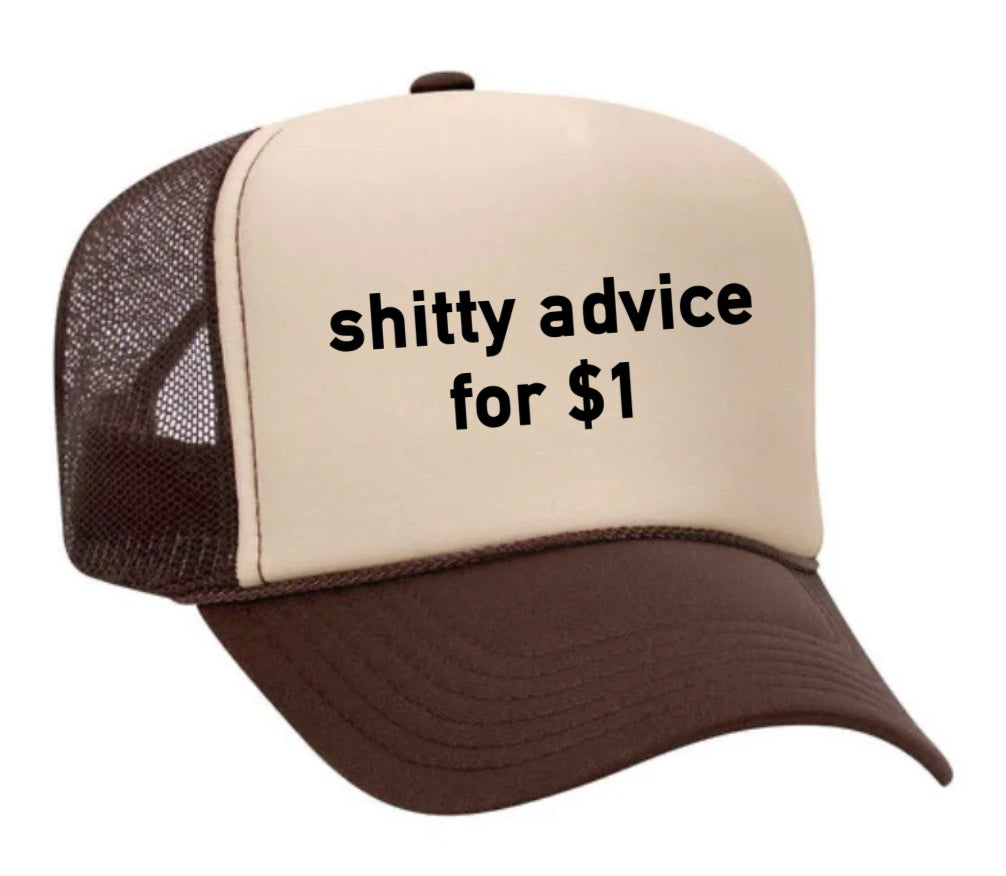 Shitty Advice for $1 Trucker Hat