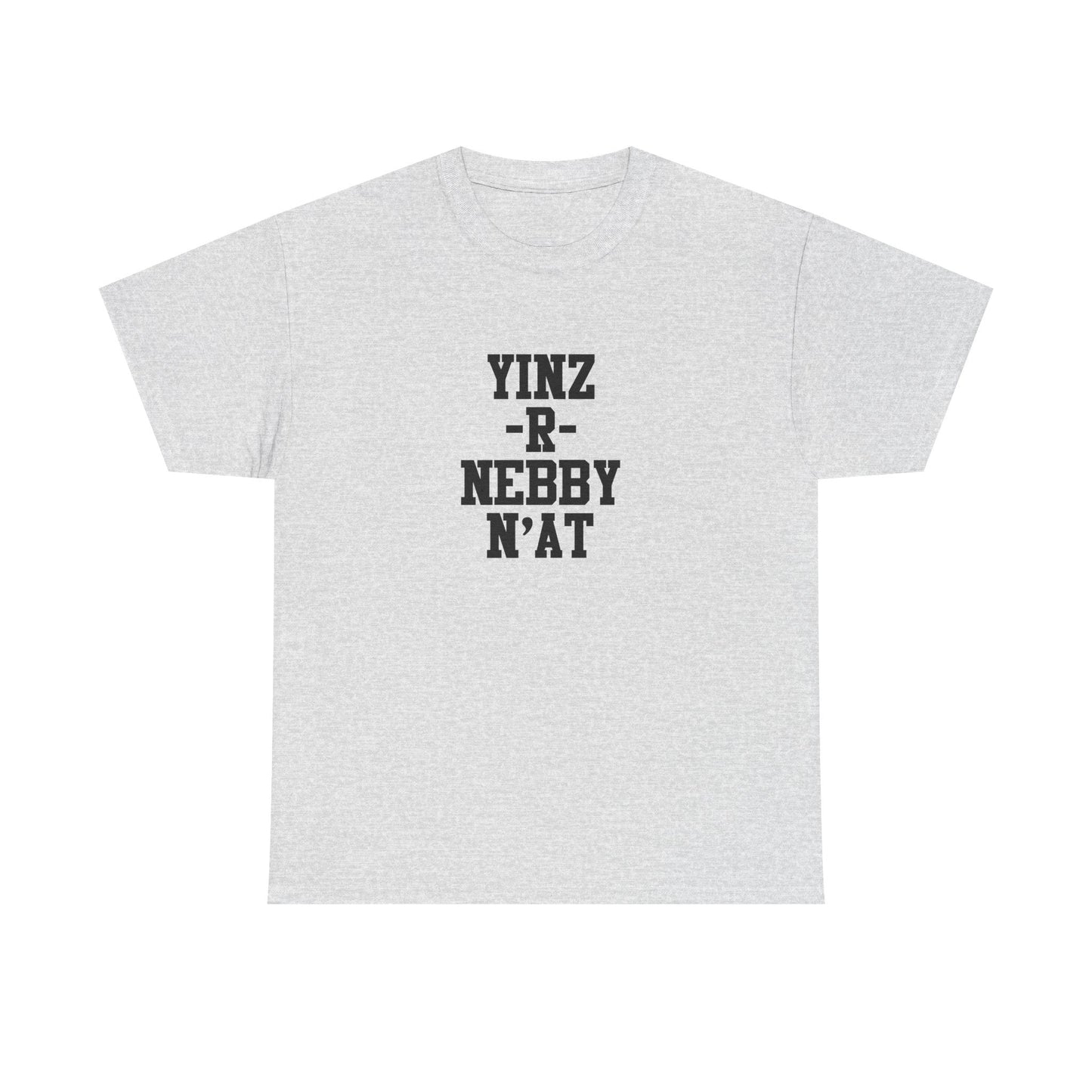 Yinz R Nebby N’at Shirt, Unisex T-Shirt