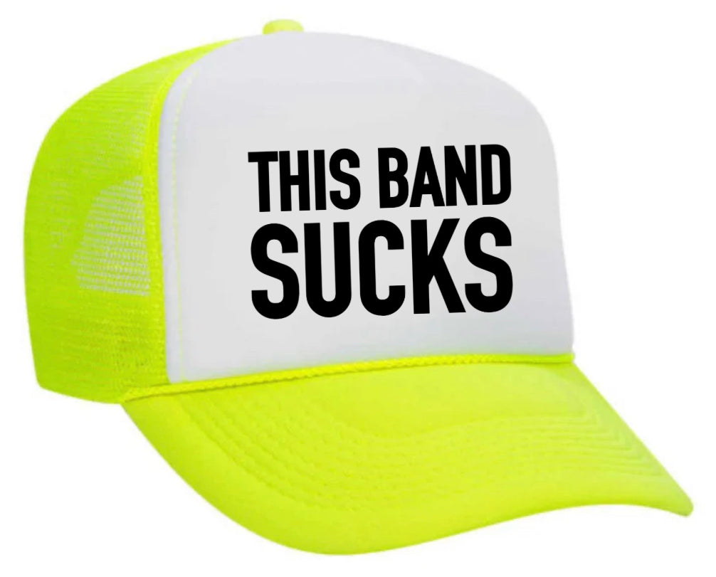This Band Sucks Trucker Hat