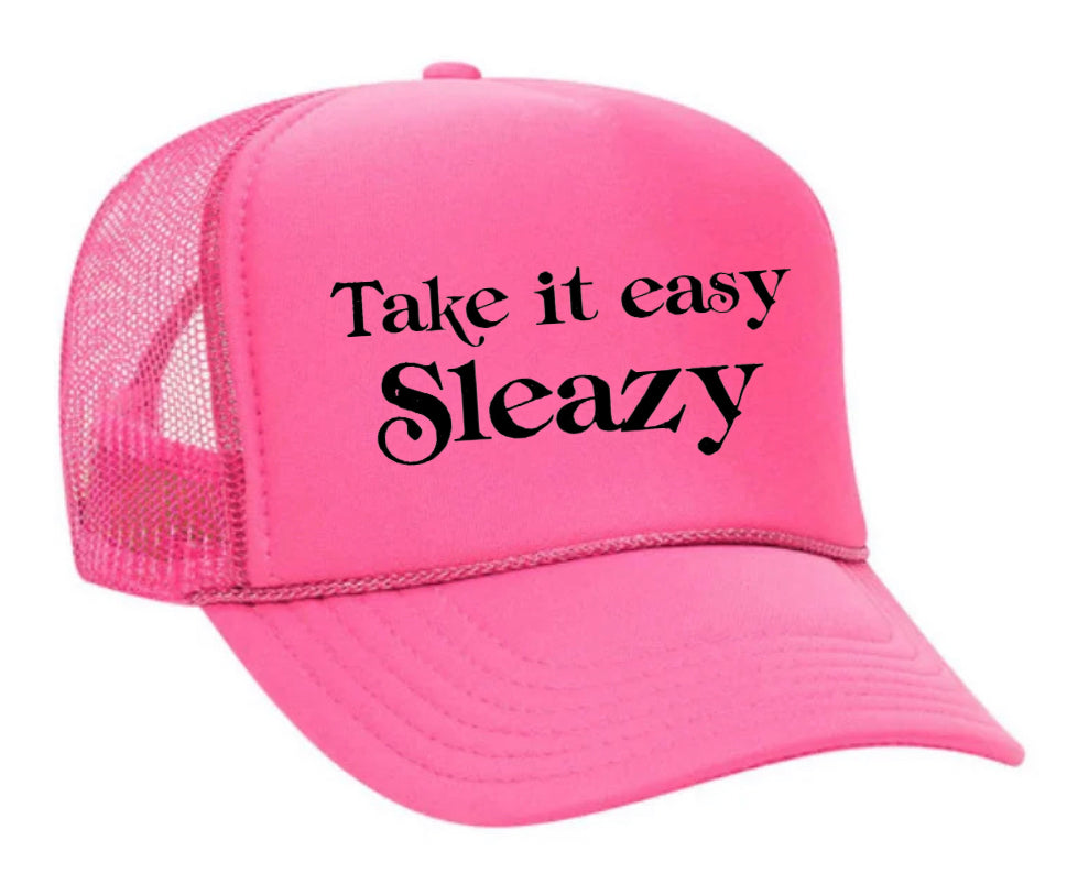 Take It Easy Sleazy Trucker Hat
