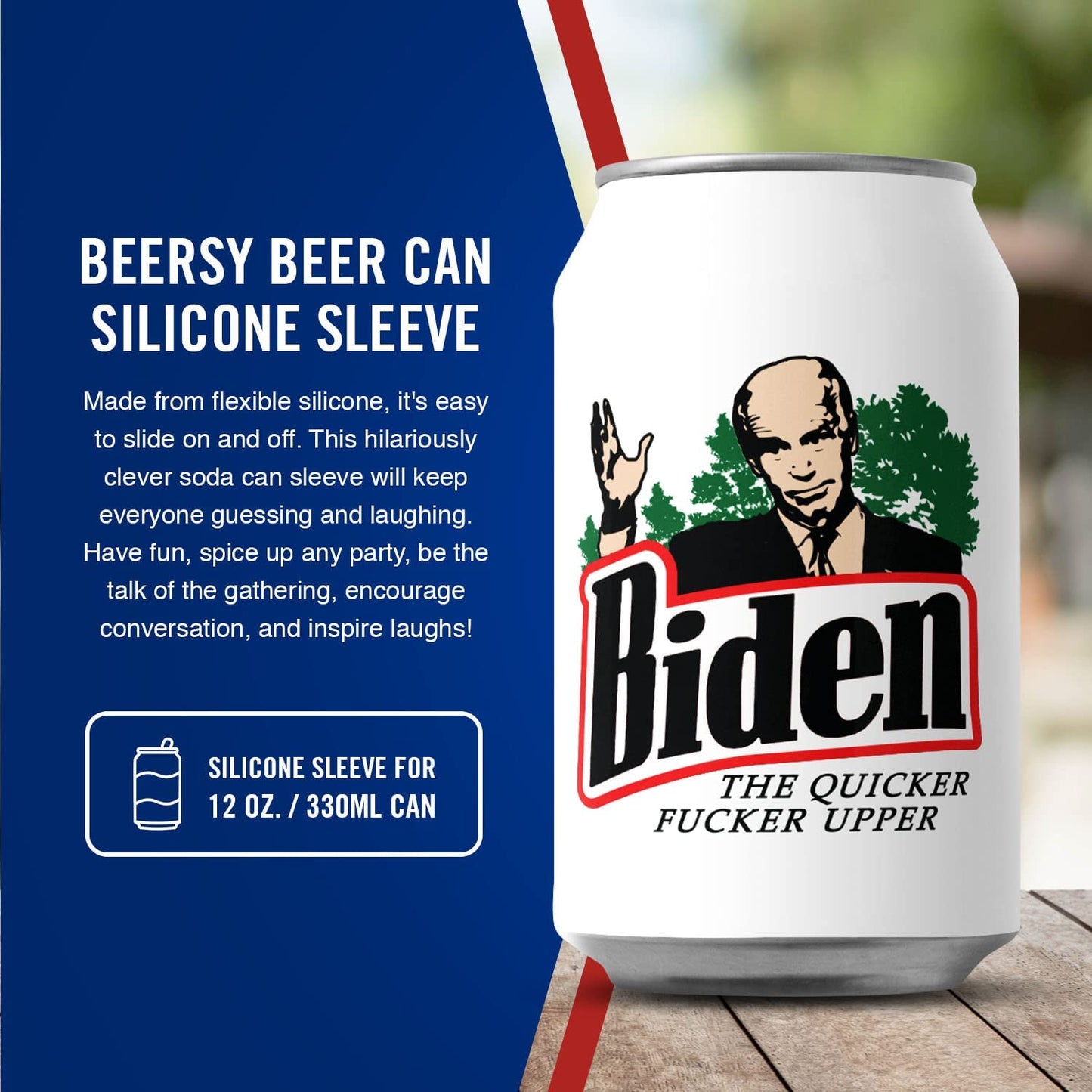 Biden The Quicker Fucker Upper Beersy Silicone Sleeve Hide-a-Beer Can Cooler