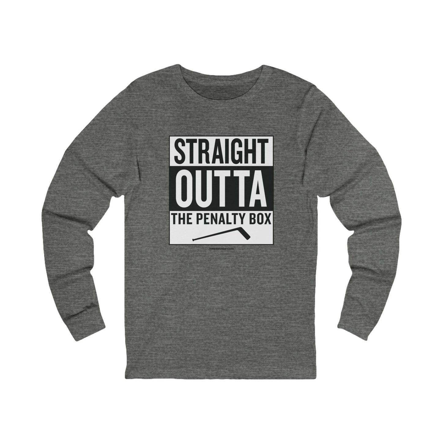Straight Outta the Penalty Box -  Long Sleeve Tee
