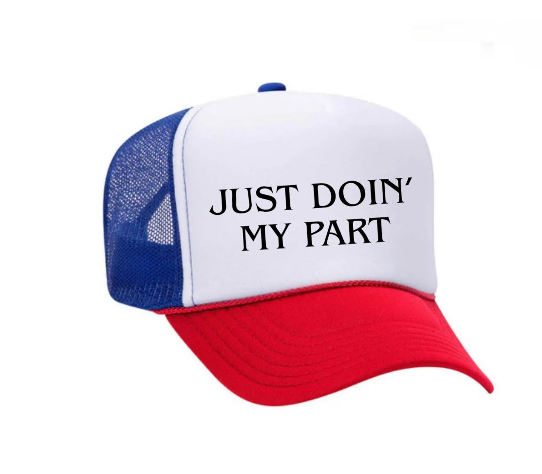 Just Doin' My Part Trucker Hat