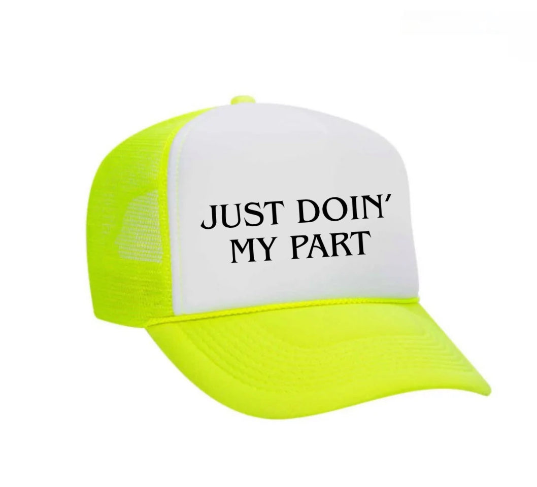 Just Doin' My Part Trucker Hat