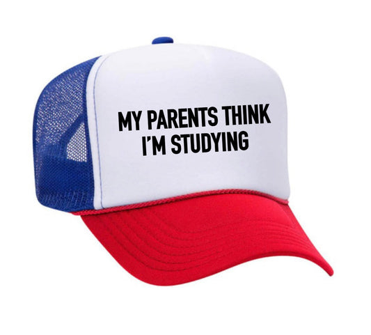 My Parents Think I'm Studying Trucker Hat
