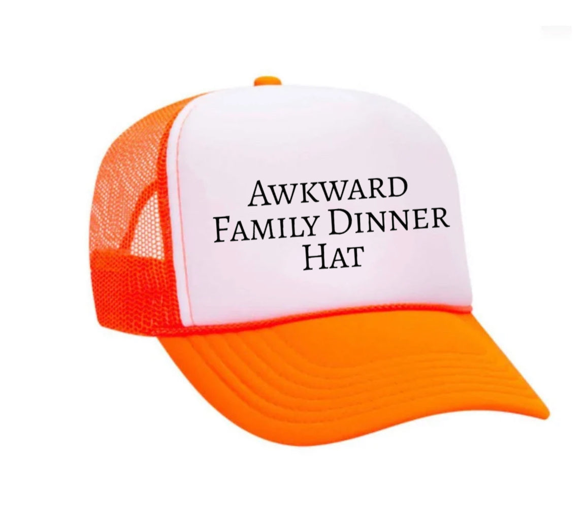 Awkward Family Dinner Hat Trucker Hat