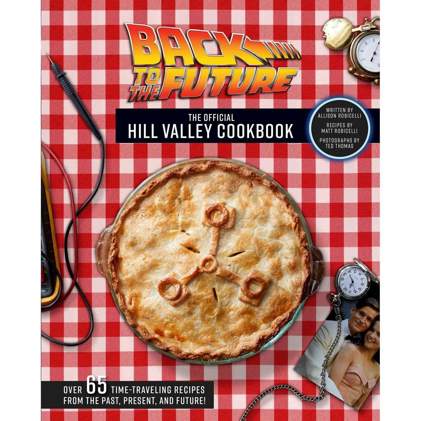 'Back to the Future: The Official Hill Valley Cookbook' hardcover book by Allison Robicelli [2020]