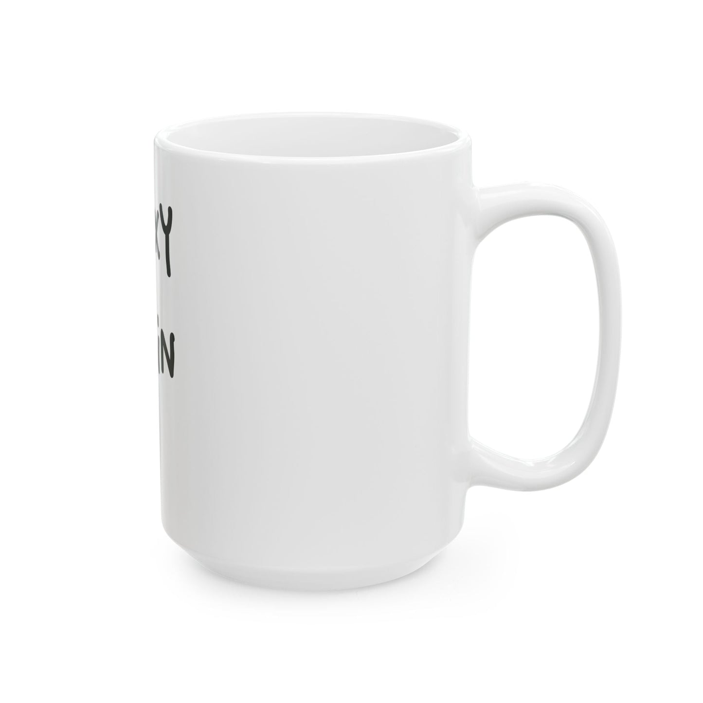 Woke Up Sexy As Hell Again Today Coffee Mugs (11oz, 15oz)