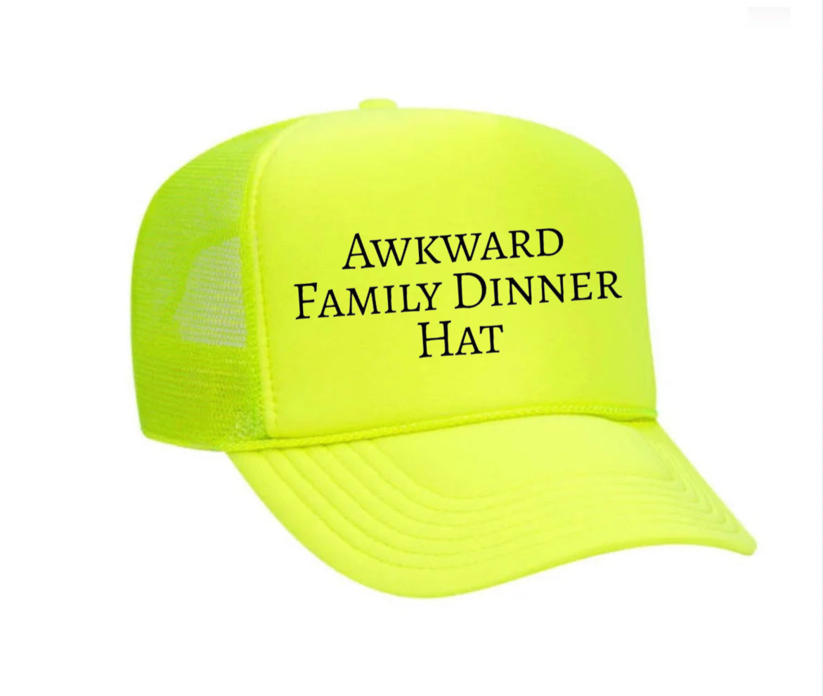 Awkward Family Dinner Hat Trucker Hat