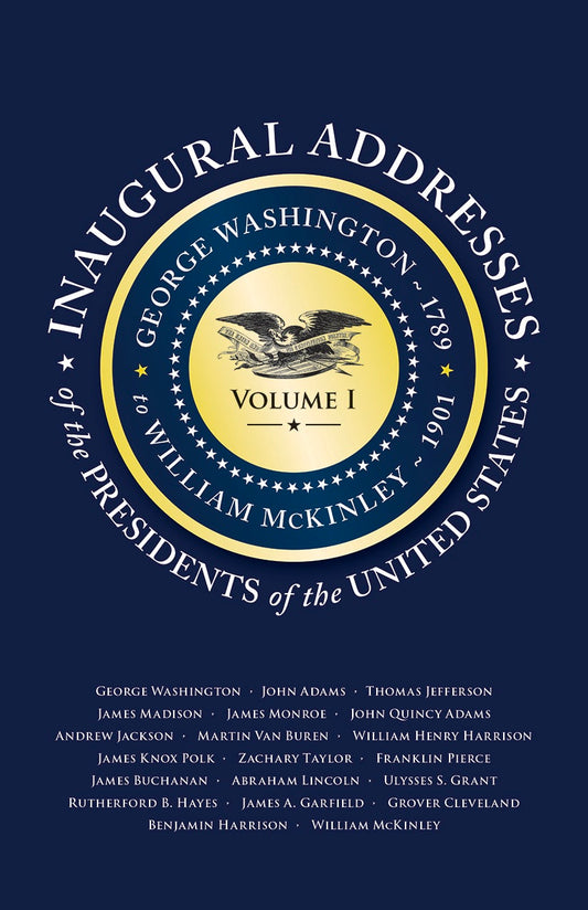 Inaugural Addresses of the Presidents of the United States