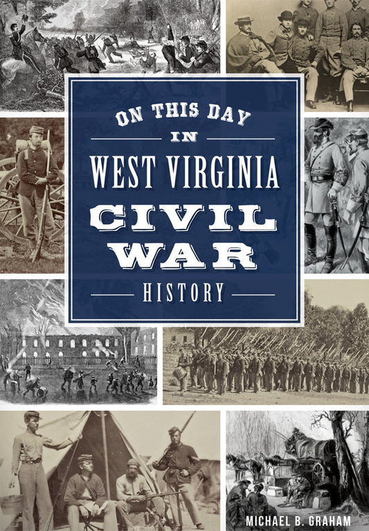 On This Day in West Virginia Civil War History