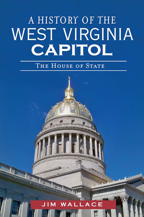 History of the West Virginia Capitol, A